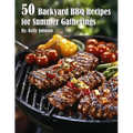 50 Backyard BBQ Recipes for Summer Gatherings - Paperback