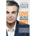 Love Like You've Never Been Hurt: Hope, Healing and the Power of an Open Heart - Paperback
