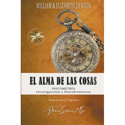 El Alma de las Cosas: Psicometría, Investigaciones y Descubrimientos - Paperback