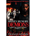 Money Hungry Demons 3: There's No Angels In Hell - Paperback