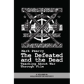 The Defeated and the Dead: Teaching About War Through Film - Paperback