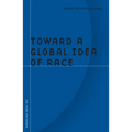 Toward a Global Idea of Race - Paperback
