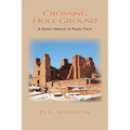 Crossing Holy Ground: A Desert Memoir in Poetic Form - Paperback