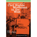 Black Americans and the Civil Rights Movement in the West: Volume 16 - Paperback