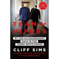 Team of Vipers: My 500 Extraordinary Days in the Trump White House - Paperback