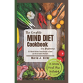 The Complete Mind Diet Cookbook For Beginners: 50 Vibrant Kitchen-Tested Recipes to Boost your Brain Health Effectively - Paperback