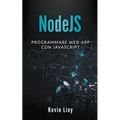 NodeJS: Programmare Web-App Con Javascript - Paperback