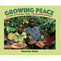 Growing Peace: A Story of Farming, Music, and Religious Harmony - Paperback