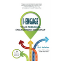 I-Engage: Your Personal Engagement Roadmap - Paperback