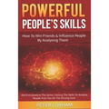 Powerful People's Skills: How to Win Friends and Influence People by Analysing Them - Paperback