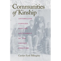 Communities of Kinship: Antebellum Families and the Settlement of the Cotton Frontier - Paperback