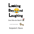 Looking Beyond Laughing - Hardcover