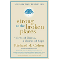 Strong at the Broken Places: Voices of Illness, a Chorus of Hope - Paperback