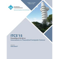 ITCS 15 Innovations on Theoretical Computer Science - Paperback