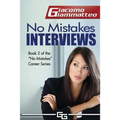 No Mistakes Interviews: How to Get the Job You Want - Paperback