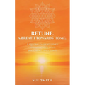 Retune: A Breath Towards Home.: A Qisong Daily Journey to Harmonize your Body, Mind, and Spirit. - Paperback