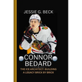 Connor Bedard: The Ice Architect: Building a Legacy Brick by Brick - Paperback