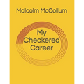 My Checkered Career - Paperback