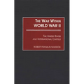 The War Within World War II: The United States and International Cartels - Hardcover