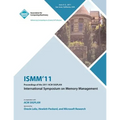 ISMM 11 Proceedings of the 2011 ACM SIGPLAN International Symposium on Memory Management - Paperback