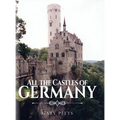 All the Castles of Germany - Hardcover