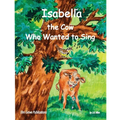 Isabella, The Cow Who Wanted To Sing - Paperback