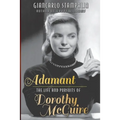 Adamant: The Life and Pursuits of Dorothy McGuire - Paperback