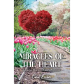 Miracles of the Heart: Looking Back on God's Pathway - Paperback