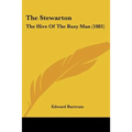 The Stewarton: The Hive Of The Busy Man (1881) - Paperback