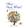 Okay ... Now What? - Paperback