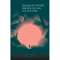 Spaces for Growth: Learning Our Way Out of a Crisis - Paperback