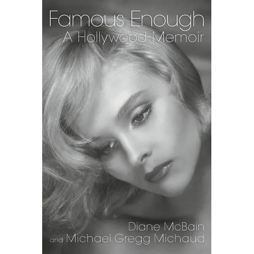 Famous Enough: A Hollywood Memoir - Paperback