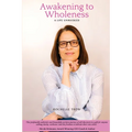 Awakening To Wholeness: A Life Unmasked - Paperback