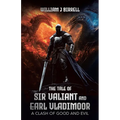 The Tale of Sir Valiant and Earl Vladimoor: A Clash of Good and Evil - Paperback
