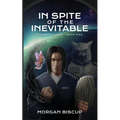 In Spite of the Inevitable - Paperback