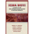 Igba Boyi: A Study of the Igbo Apprenticeship Scheme in Onitsha Markets - Paperback