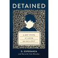 Detained: A Boy's Journal of Survival and Resilience - Hardcover