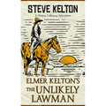 Elmer Kelton's the Unlikely Lawman - Paperback
