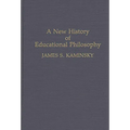 A New History of Educational Philosophy - Hardcover