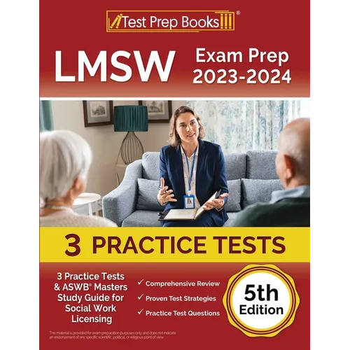 LMSW Exam Prep 2023 - 2024: 3 Practice Tests and ASWB Masters Study Guide for Social Work Licensing [5th Edition] - Paperback