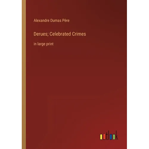 Derues; Celebrated Crimes: in large print - Paperback