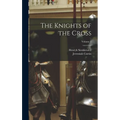 The Knights of the Cross; Volume 1 - Hardcover