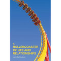 A Rollercoaster of Life and Relationships - Paperback
