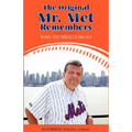 The Original Mr. Met Remembers: When the Miracle Began - Paperback