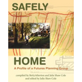 Safely Home: A Profile Of A Futures Planning Group - Paperback