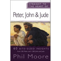 Straight to the Heart of Peter, John and Jude: 60 Bite-Sized Insights - Paperback