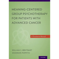 Meaning-Centered Group Psychotherapy for Patients with Advanced Cancer: A Treatment Manual - Paperback