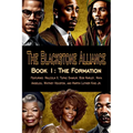 The Blackstone Alliance; Book 1: The Formation - Hardcover