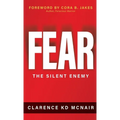 Fear: The Silent Enemy - Hardcover