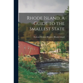 Rhode Island, a Guide to the Smallest State - Paperback